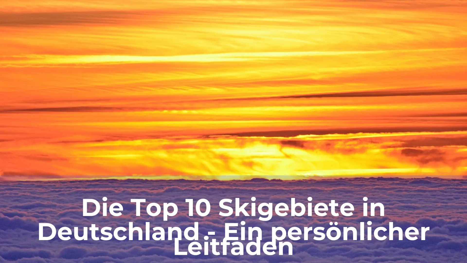 Die top 10 skigebiete in deutschland ein persönlicher leitfaden