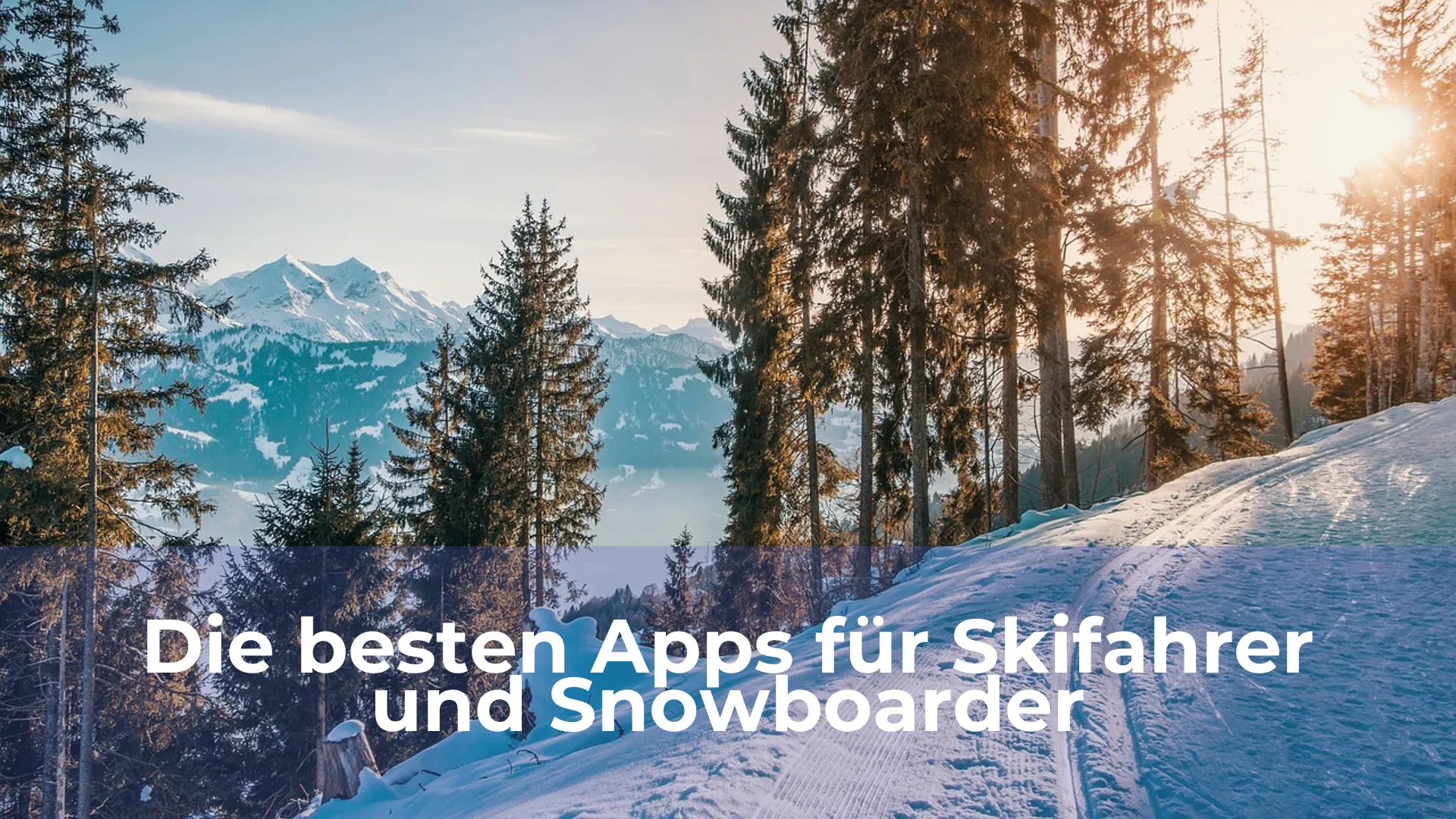 Die besten apps für skifahrer und snowboarder